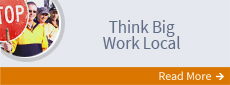 Think Big Work Local